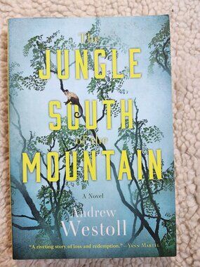 The Jungle South of the Mountain Andrew Westoll Paperback 2016 1st Ed Fiction